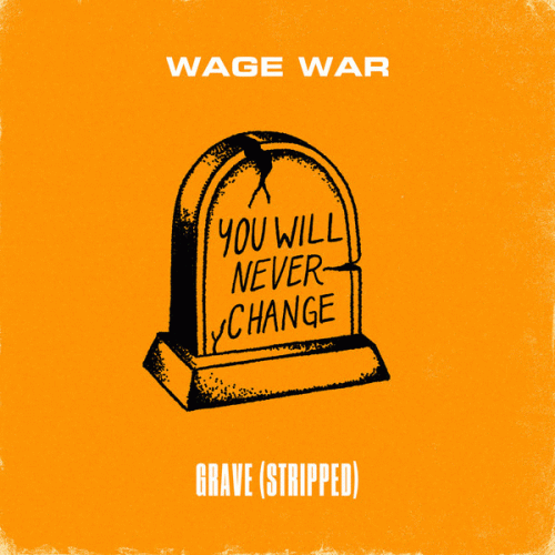 Wage War : Grave (Stripped)